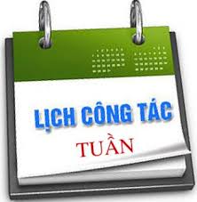 LỊCH CÔNG TÁC TUẦN ( 30/5/2022 ĐẾN 05/6/2022)